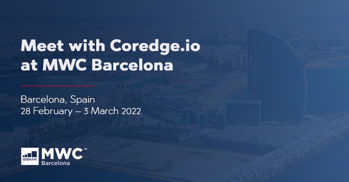 Coredge.io Attending Mobile World Congress 2022, Barcelona, Spain
