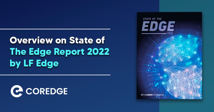 Overview on State of The Edge Report 2022 Published by LF Edge
