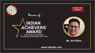 Interview of Indian Achievers Award Winner - Mr. Arif Khan
