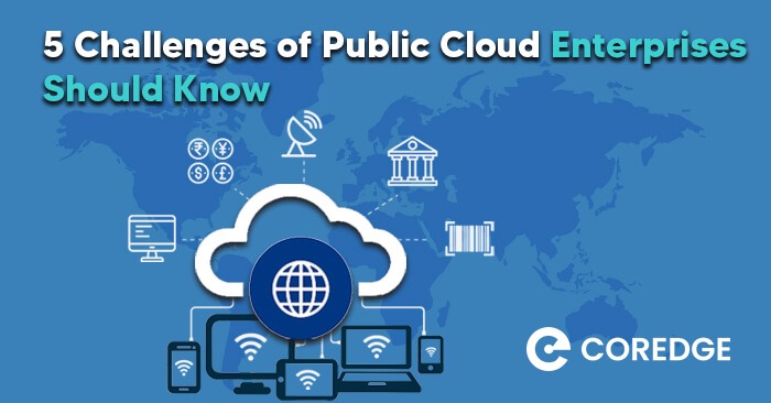  5 Public Cloud Challenges Enterprises Face