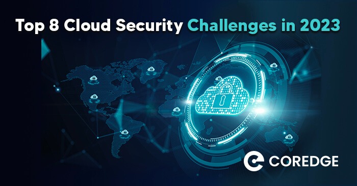 Top 8 Cloud Security Challenges in 2023