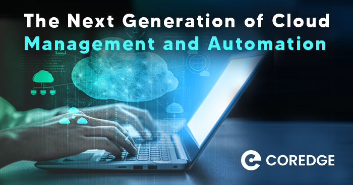 The Next Generation of Cloud Management and Automation