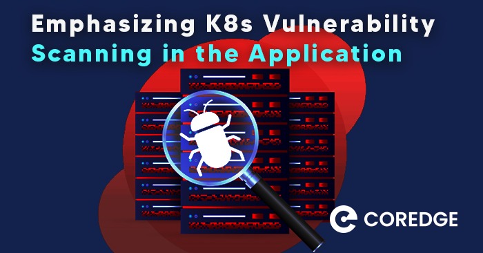 Emphasizing K8s Vulnerability Scanning in the Application Lifecycle