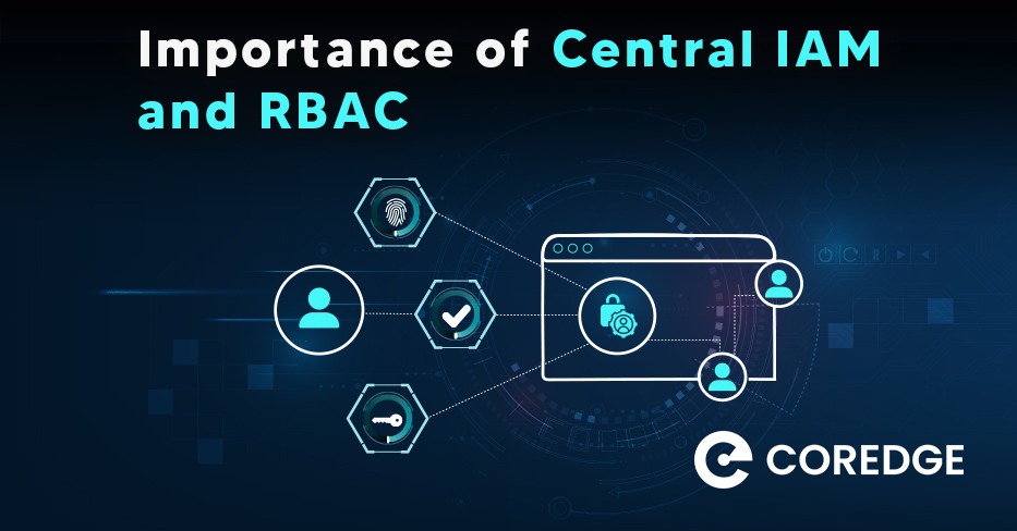 Importance of Central IAM and RBAC