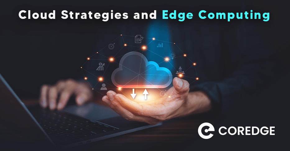 Cloud Strategies and Edge Computing
